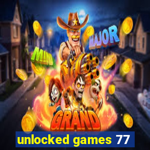 unlocked games 77